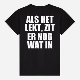 Als Het Lekt, Zit Er Nog Wat In T-shirt
