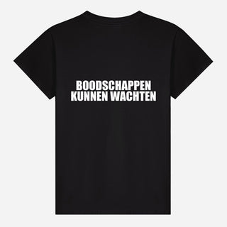 Boodschappen Kunnen Wachten T-shirt