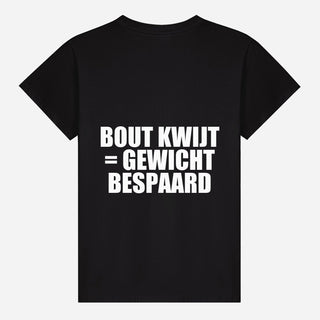 Bout Kwijt = Gewicht Bespaard T-shirt