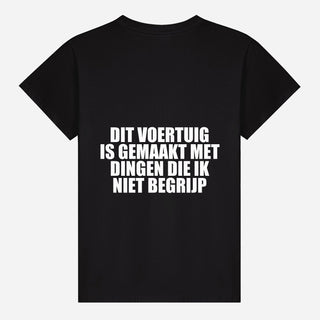 Dit Voertuig Is Gemaakt Met Dingen Die Ik Niet Begrijp T-shirt