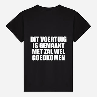 Dit Voertuig Is Gemaakt Met Zal Wel Goedkomen T-shirt