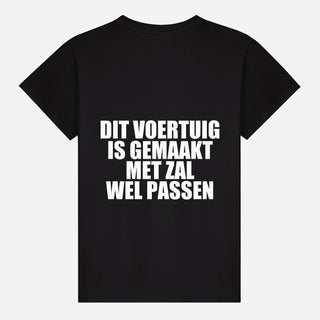 Dit Voertuig Is Gemaakt Met Zal Wel Passen T-shirt