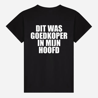 Dit Was Goedkoper In Mijn Hoofd T-shirt