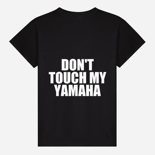 Don't Touch My Yamaha T-shirt