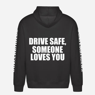 Drive Safe, Someone Loves You Hoodie