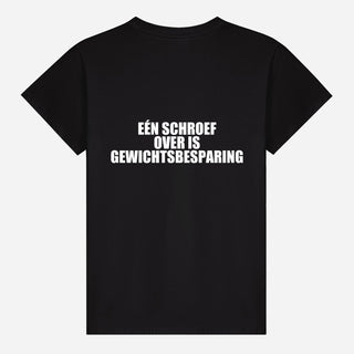 Eén Schroef Over Is Gewichtsbesparing T-shirt