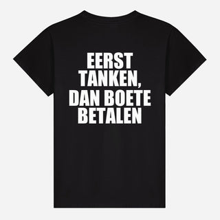 Eerst Tanken, Dan Boete Betalen T-shirt