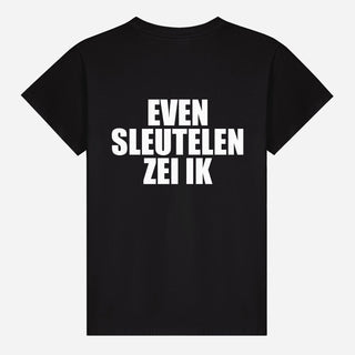 Even Sleutelen Zei Ik T-shirt