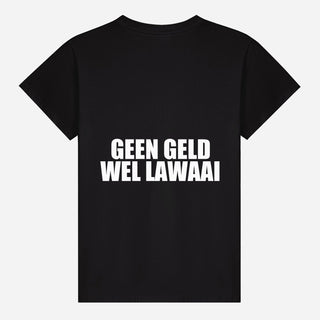 Geen Geld Wel Lawaai T-shirt