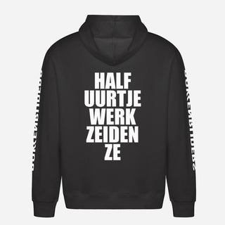 Half Uurtje Werk Zeiden Ze Hoodie