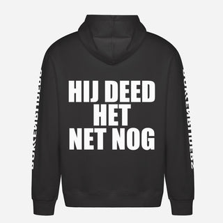 Hij Deed Het Net Nog Hoodie