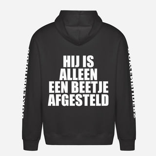 Hij Is Alleen Een Beetje Afgesteld Hoodie