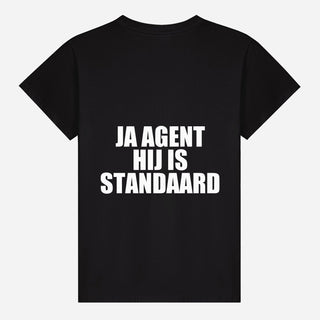 Ja Agent Hij Is Standaard T-shirt