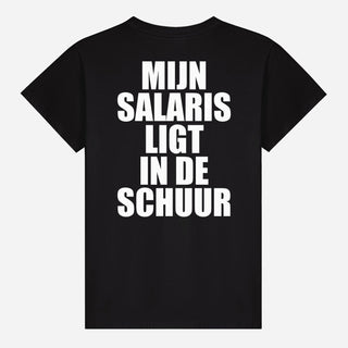 Mijn Salaris Ligt In De Schuur T-shirt