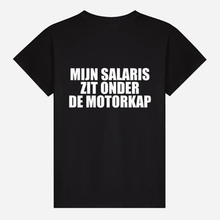 Mijn Salaris Zit Onder De Motorkap T-shirt
