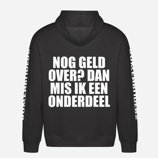 Nog Geld Over? Dan Mis Ik Een Onderdeel Hoodie