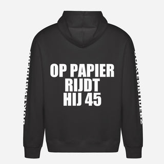 Op Papier Rijdt Hij 45 Hoodie