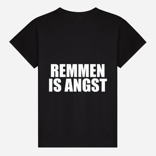 Remmen Is Angst T-shirt