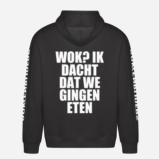 WOK? Ik Dacht Dat We Gingen Eten Hoodie